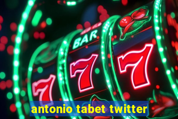 antonio tabet twitter